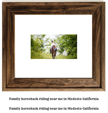 family horseback riding near me in Modesto, California